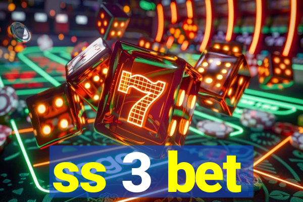 ss 3 bet